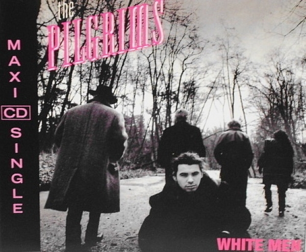 Pilgrims - White Men CD Single 1991