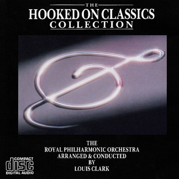 Louis Clark, Royal Philharmonic Orch. - Hooked On Classics Collection CD 1987