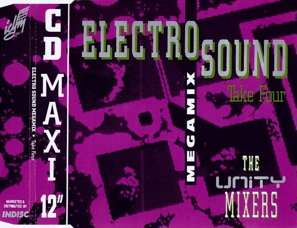 Unity Mixers - Electro Sound Megamix Take Four (4) CD Single 1992