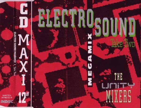 Unity Mixers - Electro Sound Megamix Take Two (2) CD Single 1991