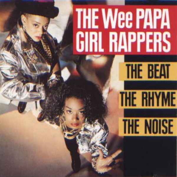 Wee Papa Girl Rappers - The Beat, The Rhyme, The Noise CD 1988
