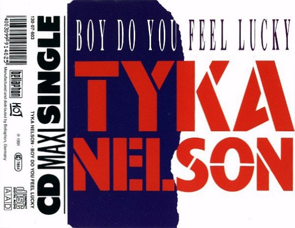 Tyka Nelson - Boy Do You Feel Lucky CD Single 1991