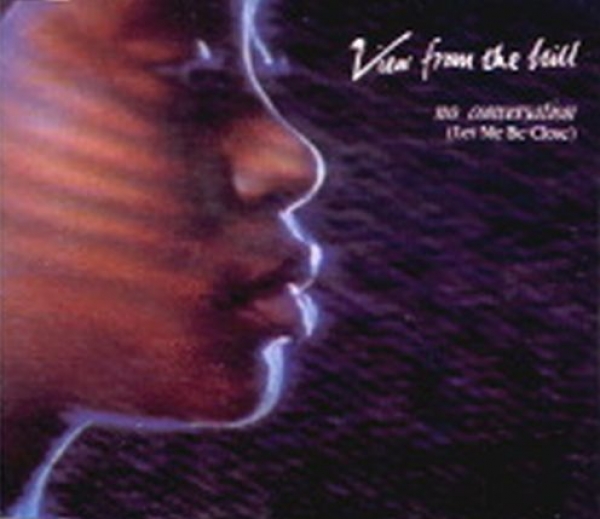 View From The Hill - No Conversation (Let Me Be Close) CD Single 1988